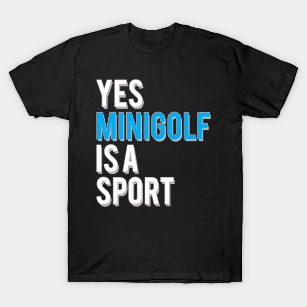 Yes Minigolf is a Sport T-Shirt by starider